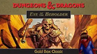 Forgotten Realms - Eye of the Beholder [Episode 1]