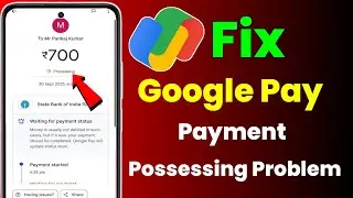 How to fix payment processing problem in Google pay !! Google pay payment processing problem 