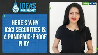 Why ICICI Securities Is A Pandemic Proof Play | Ideas For Profit