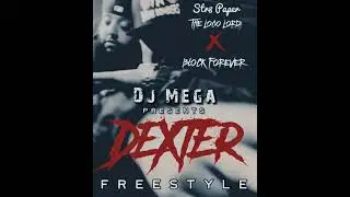 DJ Mega ft. Str8 Paper & Block Forever - Dexter (Freestyle) *Alternative Visualz