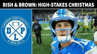 Bish & Brown: Red-Zone Collapse, Christmas Stakes | Detroit Lions Podcast