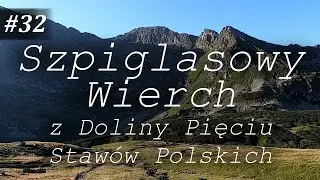 SZPIGLASOWY WIERCH 2172m żółtym szlakiem z Doliny Pięciu Stawów Polskich /TATRY 2022