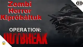Operation: Outbreak (Free Game) - Kipr&oacute;b&aacute;ltuk. (Hun , Magyar)