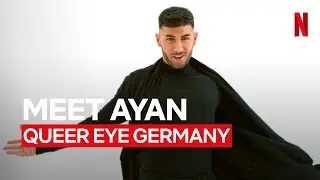 Ein wilder Abend mit Lady Gaga & Amy Winehouse | So tickt Ayan von Queer Eye Germany | Netflix