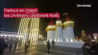 Comment les chr&eacute;tiens d'Orient f&ecirc;tent No&euml;l ?