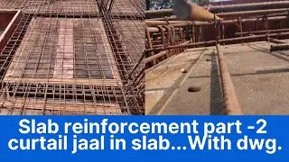 PRACTICAL Slab reinforcement details ,Curtail jaal with drawing