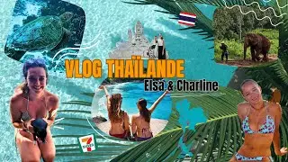 Vlog Thaïlande - Elsa & Charline