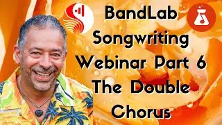 BandLab Songwriting Course Part 6 - Second Chorus