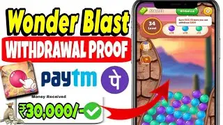 Wonder Blast App Withdrawal Proof 🔥🤑 Wonder Blast App Real Or Fake | Online Earning App 2025