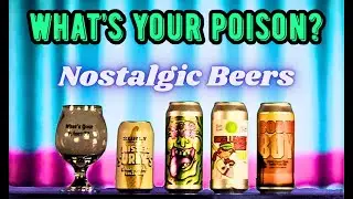 Beers for Your Nostalgia