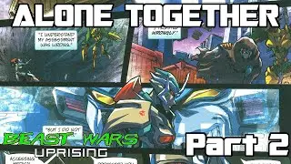 Beast Wars Uprising: Alone Together (Part 2)