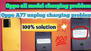 Oppo A77/Oppo A57 Oppo All Model|Unplug Charging Problem| Oppo New Model Phone Charging Problem 100%