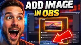 How to Add Image to OBS Studio (Step-by-Step Tutorial)