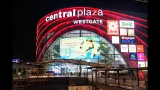 [4K] Прогулка по торговому центру Central Plaza Westgate рядом со станцией метро, Нонтхабури.