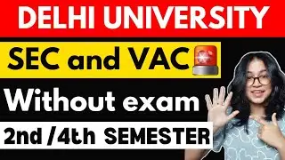 Delhi university SEC and VAC subjects without exams🔥|| Only practical SEC and VAC