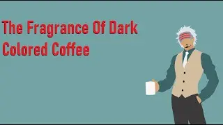 Fragrance Of Dark Colored Coffee (Godot's Theme Cover)