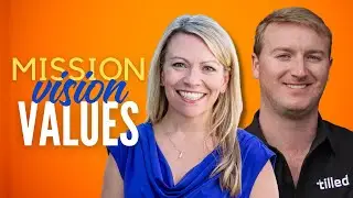 Mission, Vision, Values with Caleb Avery, CEO of Tilled