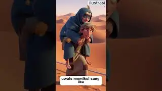 Uwais Al Qarni: Kisah Bakti dan Doa Penghuni Langit (Epic 3D Pixar) #kisahislami #kisah  #animasi