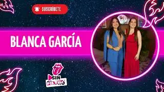 Unfiltered with Blanca García