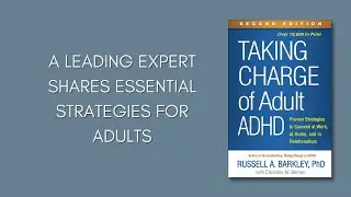 Taking Charge of Adult ADHD, Second Edition &ndash; Book Trailer