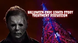 Halloween Ends Leaked Story Treatment & Synopsis Discussion