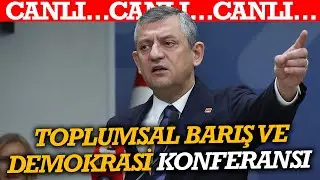 #CANLI CHP’den Toplumsal Barış ve Demokrasi Konferansı: Özgür Özel konuşuyor