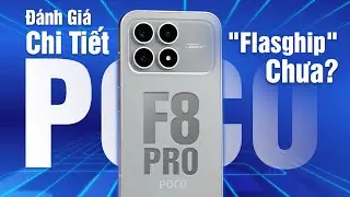 POCO F8 Pro - Review kỹ trước khi mua: Không chỉ đơn giản là XÔI THỊT, max thông số?