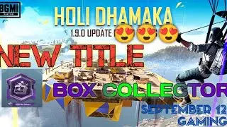 BOX COLLECTOR TITLE IN BGMI/NEW TITLE