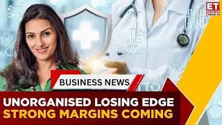 Organised Healthcare Pulls Away as Margins Recover | Ameera Shah&rsquo;s Big Call | Business News | ET Now