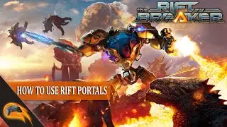 The RiftBreaker: How to Use Rift Portals