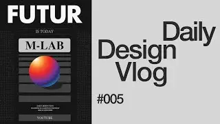 Daily Graphic Design Vlog #05