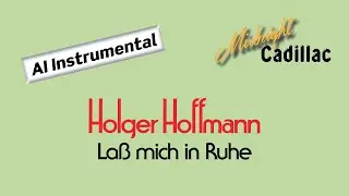 HOLGER HOFFMANN Laß mich in Ruhe (AI Instrumental)