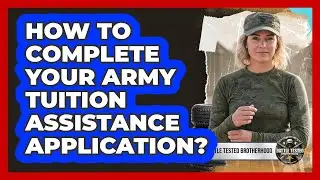 How To Complete Your Army Tuition Assistance Application?