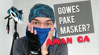 Amankah Gowes Pake Masker?