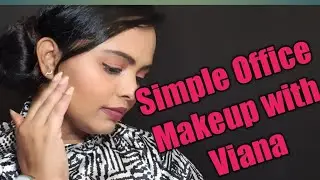 Simple Office Makeup Look with Viana Products #simplemakeup #officemakeup #viana