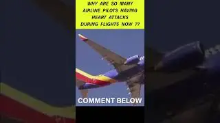 ANOTHER Pilot Suffers Heart Attack During Flight...Why So Many??