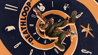 Lost in Time - Deathloop (D&eacute;j&agrave; Vu)