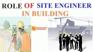 Role of Civil Site Engineer | Engineering Network