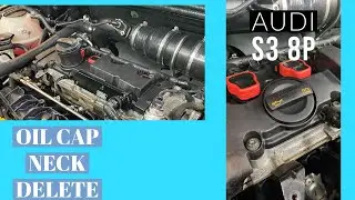 How To - Remove Oil Cap Neck - Audi S3 8P