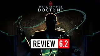 รีวิว Phantom Doctrine - อีกหนึ่งร่างโคลนของ XCOM ในหมวดหนังสายลับ