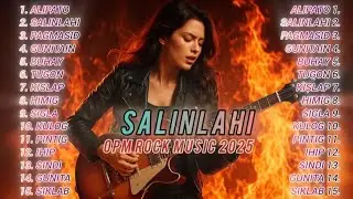 SALINLAHI I OPM ROCK MUSIC 2025🎸🔥
