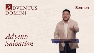 Адвент: Спасение (Nunc Dimittis): Обретение мира через ожидание Иисуса (Проповедь, Лук. 2:25–35)