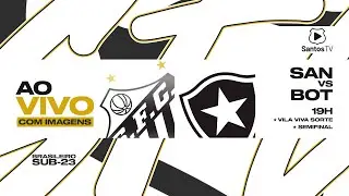 🔴 AO VIVO COM IMAGENS: SANTOS 1 (3)x(4) 1 BOTAFOGO | SEMIFINAL | BRASILEIRO SUB-23 (18/11/24)
