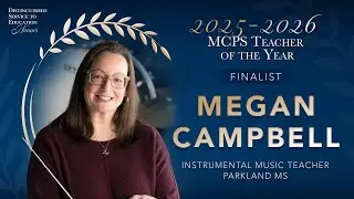 2025-2026 MCPS Teacher of the Year Winner: Megan Campbell