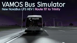 NEW UPDATE! Roblox VAMOS Bus Simulator | 2025 NovaBus LFS HEV | Route 117
