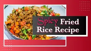 Spicy Fried Rice Recipe | Healthy Indian Rice Recipe | Easy Fried Rice Recipe |