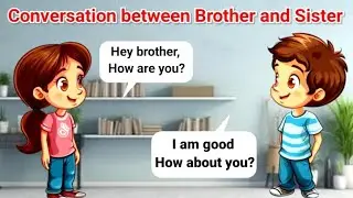 Conversation between brother and sister || English speaking Practice ||
