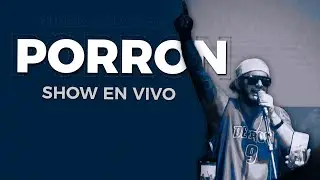 EL PORRON | SHOW EN VIVO