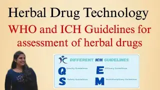 WHO & ICH Guidelines for Assessment of Herbal Drugs | Herbal Drug Technology B.Pharm
