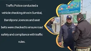 Traffic Police conducted a vehicle checking drive in Sumbal, Bandipora